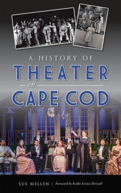 History of Theater on Cape Cod - Mellen, Sue