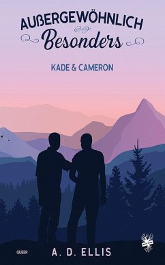 Cover Außergewöhnlich Besonders - Kade & Cameron (eBook, ePUB)
