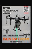 Covert Technological Murder: Pain Ray Beam (&quote;Mind Control Technology&quote; Book Series, #3) (eBook, ePUB)
