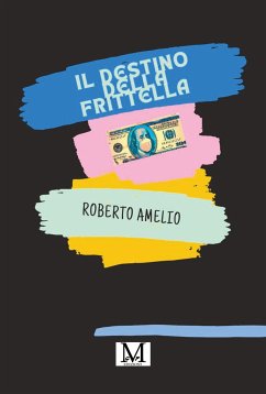 Il destino della frittella (eBook, ePUB) - Amelio, Roberto