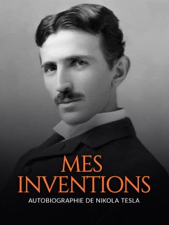 Mes inventions (Traduit) (eBook, ePUB) - Tesla, Nikola