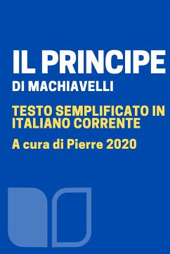 Il Principe (eBook, ePUB) - 2020, Pierre; Macchiavelli, Niccolò