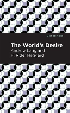 The World's Desire - Lang, Andrew; Haggard, H. Rider