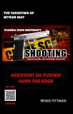 The Targeting of Myron May - Florida State University Gunman: Asst. DA Pushed Over the Edge (&quote;Mind Control Technology&quote; Book Series, #5) (eBook, ePUB)