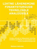 Lihtne lähenemine finantsturgude tehnilisele analüüsile (eBook, ePUB)