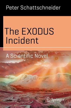 The EXODUS Incident (eBook, PDF) - Schattschneider, Peter