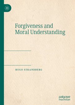 Forgiveness and Moral Understanding (eBook, PDF) - Strandberg, Hugo