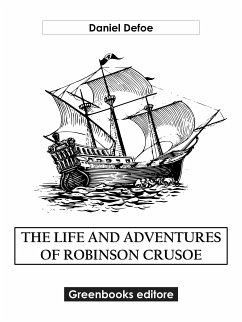 The Life And Adventures Of Robinson Crusoe (eBook, ePUB) - Defoe, Daniel