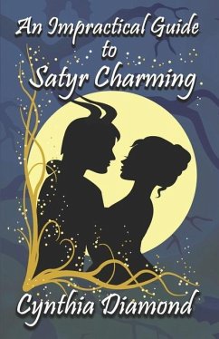 An Impractical Guide to Satyr Charming - Diamond, Cynthia