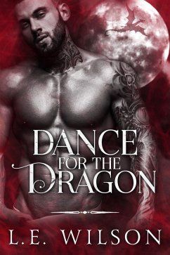 Dance For The Dragon (Southern Dragons, #1) (eBook, ePUB) - Wilson, L. E.
