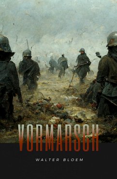 Vormarsch (eBook, ePUB) - Bloem, Walter