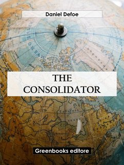 The Consolidator (eBook, ePUB) - Defoe, Daniel