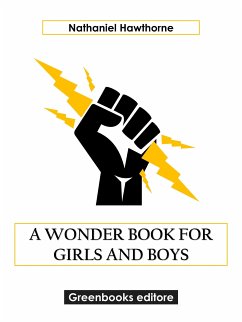 A Wonder Book for Girls and Boys (eBook, ePUB) - Hawthorne, Nathaniel