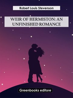 Weir Of Hermiston: An Unfinished Romance (eBook, ePUB) - Louis Stevenson, Robert