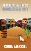 Gertrude, Gumshoe: Gunslinger City (eBook, ePUB)