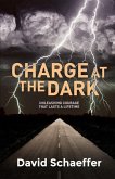 Charge at the Dark