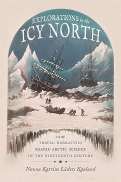 Explorations in the Icy North - Kaalund, Nanna Katrine Luders