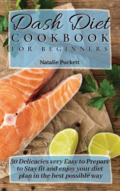 Dash Diet Cookbook for Beginners - Puckett, Natalie