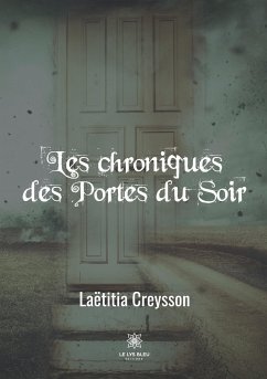 Les chroniques des Portes du Soir - Creysson, Laëtitia