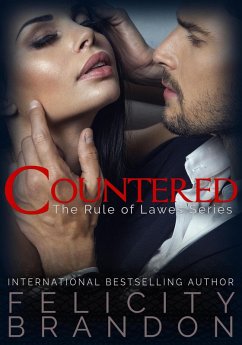 Countered (The Rule of Lawes, #2) (eBook, ePUB) - Brandon, Felicity
