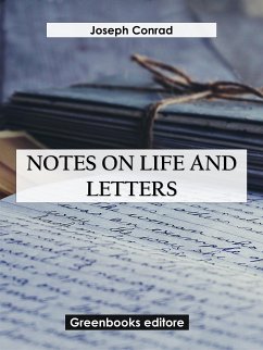 Notes On Life And Letters (eBook, ePUB) - Conrad, Joseph