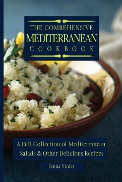 The Comprehensive Mediterranean Cookbook - Violet, Jenna