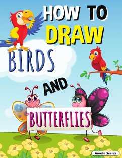 How to Draw Birds and Butterflies - Sealey, Amelia