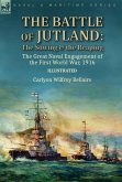The Battle of Jutland The Battle of Jutland