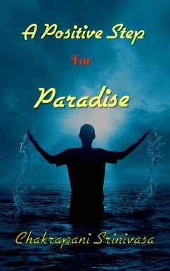 A PositiveStep for Paradise (eBook, ePUB) - Srinivasa, Chakrapani