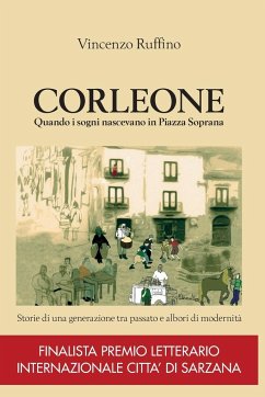 Corleone quando i sogni nascevano in Piazza Soprana - Ruffino, Vincenzo