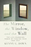 The Mirror, the Window, and the Wall (eBook, ePUB)