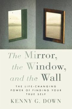 The Mirror, the Window, and the Wall (eBook, ePUB) - Down, Kenny