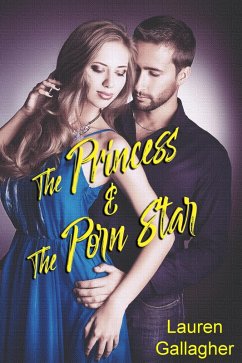 The Princess and the Porn Star (eBook, ePUB) - Gallagher, Lauren