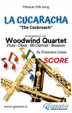La Cucaracha - Woodwind Quartet (score) (eBook, ePUB) - Leone, a cura di Francesco; Folk Song, Mexican