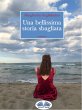 Una Bellissima Storia Sbagliata (eBook,... - Bild 1