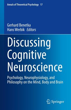 Discussing Cognitive Neuroscience (eBook, PDF) - Benetka, Gerhard; Werbik, Hans