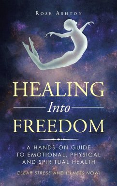 Healing into Freedom - Ashton, Rose