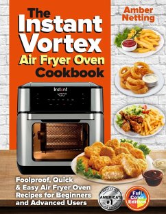 The Instant Vortex Air Fryer Oven Cookbook - Netting, Amber