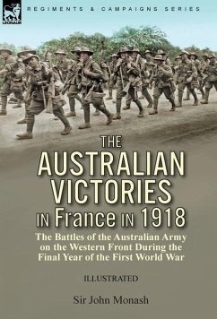 The Australian Victories in France in 1918