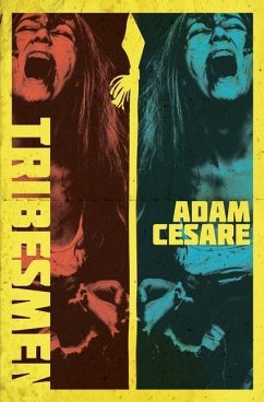 Tribesmen: A Novella of Supernatural Cannibal Horror - Cesare, Adam