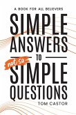 Simple Answers to Not So Simple Questions