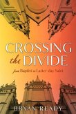 Crossing the Divide: One Baptist Pastor's Journey with the Church