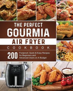 The Perfect Gourmia Air Fryer Cookbook - Dennis, Tosha