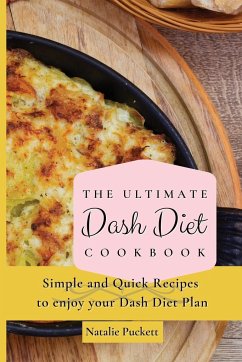 The Ultimate Dash Diet Cookbook - Puckett, Natalie