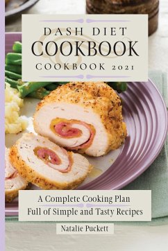 Dash Diet Cookbook 2021 - Puckett, Natalie