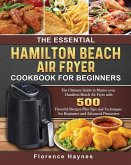 The Essential Hamilton Beach Air Fryer Cookbook For Beginners