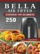 Bella Air Fryer Cookbook for Beginners - Bild 1