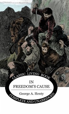 In Freedom's Cause - Henty, George A