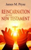Reincarnation in the New Testament (eBook, ePUB)