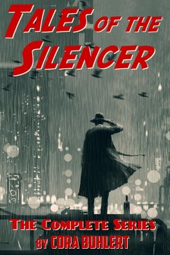 Tales of the Silencer: The Complete Series (eBook, ePUB) - Buhlert, Cora